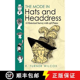 预订 The Mode in Hats and Headdress: A Historical Survey with 198 Plates [9780486467627]