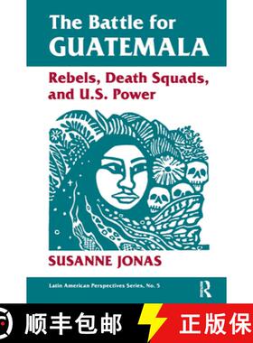 【3-4周达】The Battle For Guatemala: Rebels, Death Squads, And U.s. Power [9780367320256]
