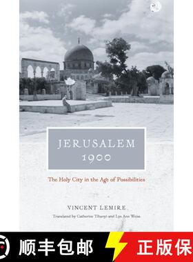 【3-4周达】Jerusalem 1900 – The Holy City in the Age of Possibilities: The Holy City in the Age of P... [9780226188232]