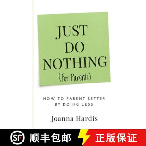 【3-4周达】Just Do Nothing (for parents): How to Parent Better by Doing Less [9798992958836]