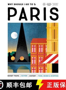 【3-4周达】Why Should I Go to Paris: The City You Definitely Need to Visit Before You Turn 30 (or 130) [9789493338081]