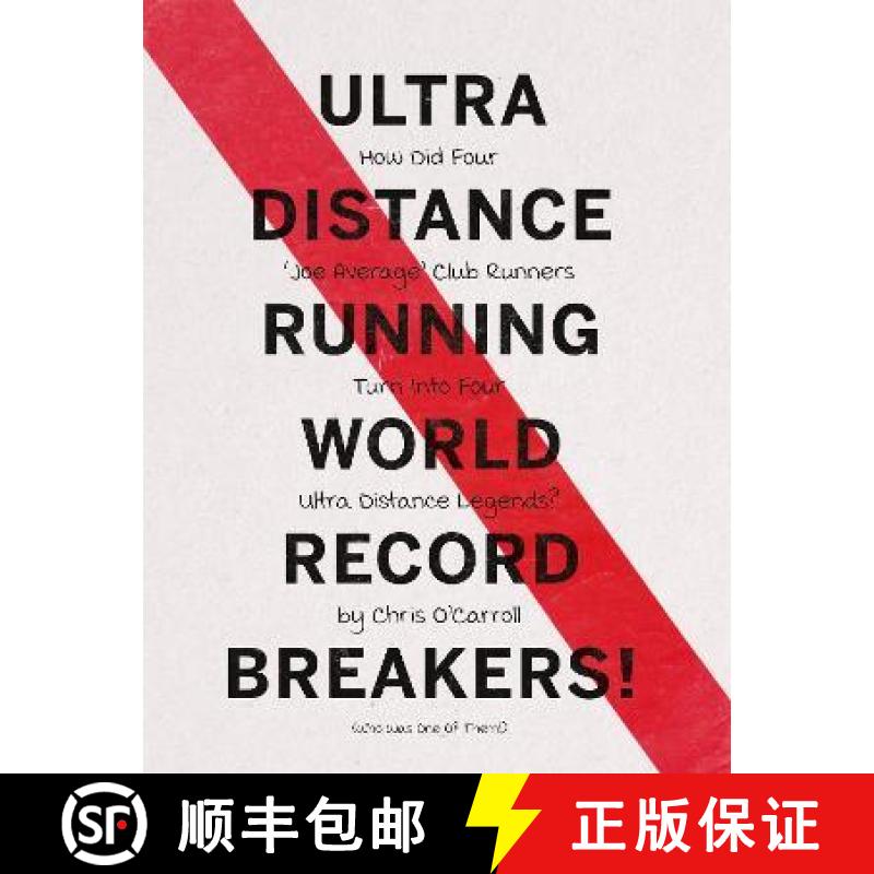 【3-4周达】Ultra Distance Running - World Record Breakers!: How Did Four 'Joe Average' Club Runners T... [9781838591281]