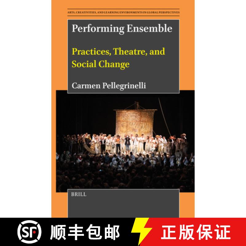 【3-4周达】Performing Ensemble: Practices, Theatre, and Social Change [9789004720558]