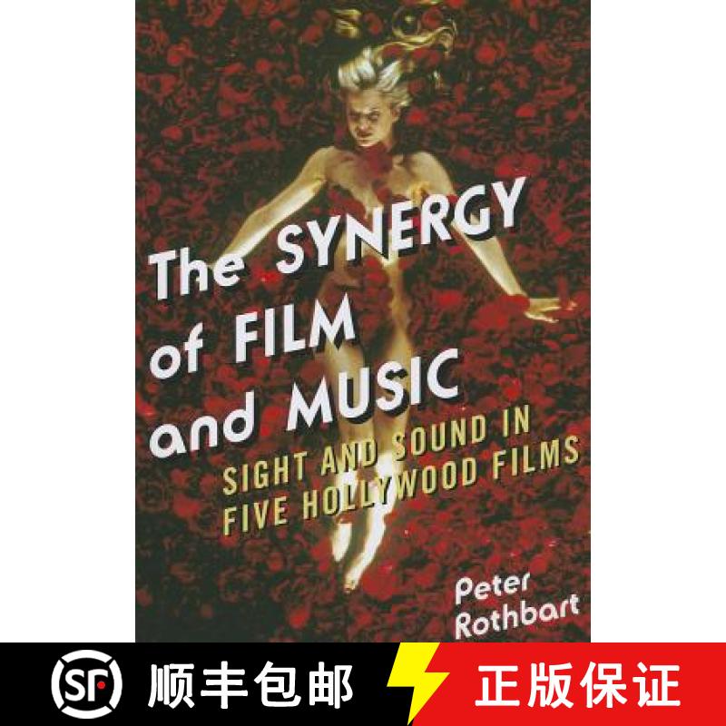 【3-4周达】The Synergy of Film and Music : Sight and Sound in Five Hollywood Films [9780810887596]