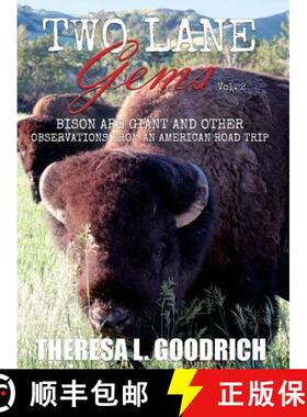 【3-4周达】Two Lane Gems, Vol. 2: Bison are Giant and Other Observations from an American Road Trip [9780960049523]