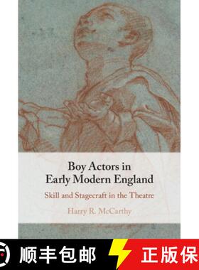 【3-4周达】Boy Actors in Early Modern England: Skill and Stagecraft in the Theatre [9781009098953]