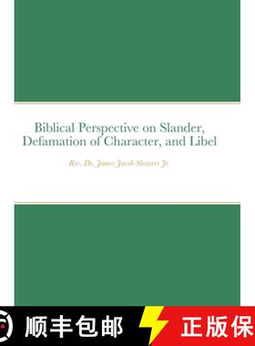 【3-4周达】Biblical Perspective on Slander, Defamation of Character, and Libel [9781435783874]