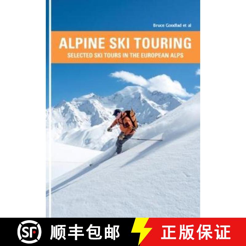 【3-4周达】Alpine Ski Touring: Selected Ski Tours in the European Alps [9781906095666]