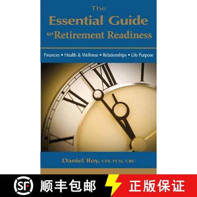 【3-4周达】The Essential Guide to Retirement Readiness: Finances, Health & Wellness, Relationships, L... [9780994007506]