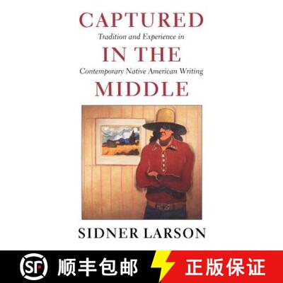 【3-4周达】Captured in the Middle – Tradition and Experience in Contemporary Native American Writing [9780295981321]