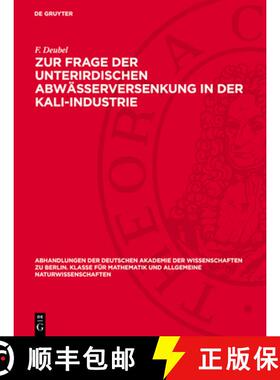 预订 Zur Frage Der Unterirdischen Abwässerversenkung in Der Kali-Industrie [9783112734148]