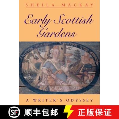 【3-4周达】Early Scottish Gardens: A Writer's Odyssey [9780748662548]