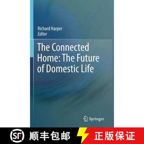 【3-4周达】The Connected Home: The Future of Domestic Life [9780857294753]