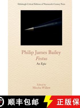 【3-4周达】Philip James Bailey, Festus: An Epic Poem [9781474484688]