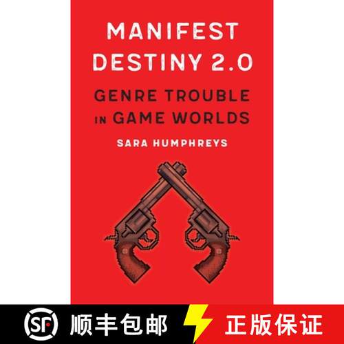 【3-4周达】Manifest Destiny 2.0: Genre Trouble in Game Worlds [9781496224217]