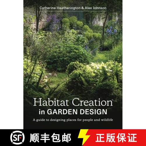【3-4周达】Habitat Creation in Garden Design – A guide to designing places for people and wildlife [9780719840968]