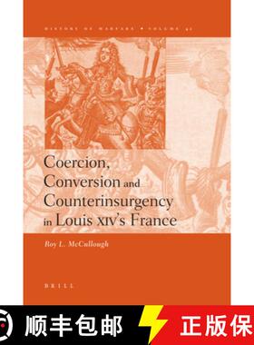 预订 Coercion, Conversion and Counterinsurgency in Louis XIV's France [9789004156616]