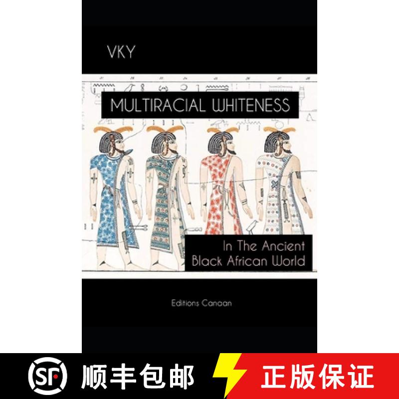 【2-3周达】Multiracial Whiteness In The Ancient  Black African World [9798888968062]
