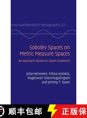 【3-4周达】Sobolev Spaces on Metric Measure Spaces: An Approach Based on Upper Gradients - Sobolev Sp... [9781107092341]