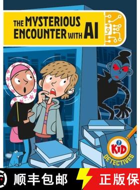 Kid Detectives: The Mysterious Encounter with AI [9781526324849]