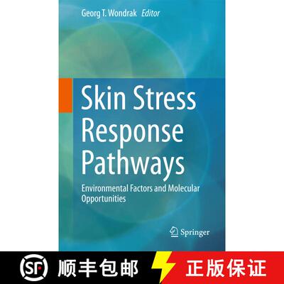 【3-4周达】精装 Skin Stress Response Pathways: Environmental Factors and Molecular Opportunities [9783319431550]