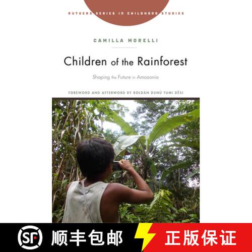 【3-4周达】Children of the Rainforest: Shaping the Future in Amazonia [9781978825215]