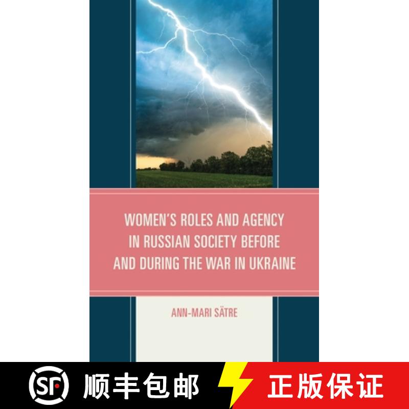 【3-4周达】Women's Roles and Agency in Russian Society Before and During the War in Ukraine [9781666934588]