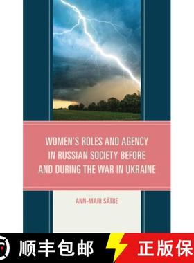 预订 Women's Roles and Agency in Russian Society Before and During the War in Ukraine [9781666934588]