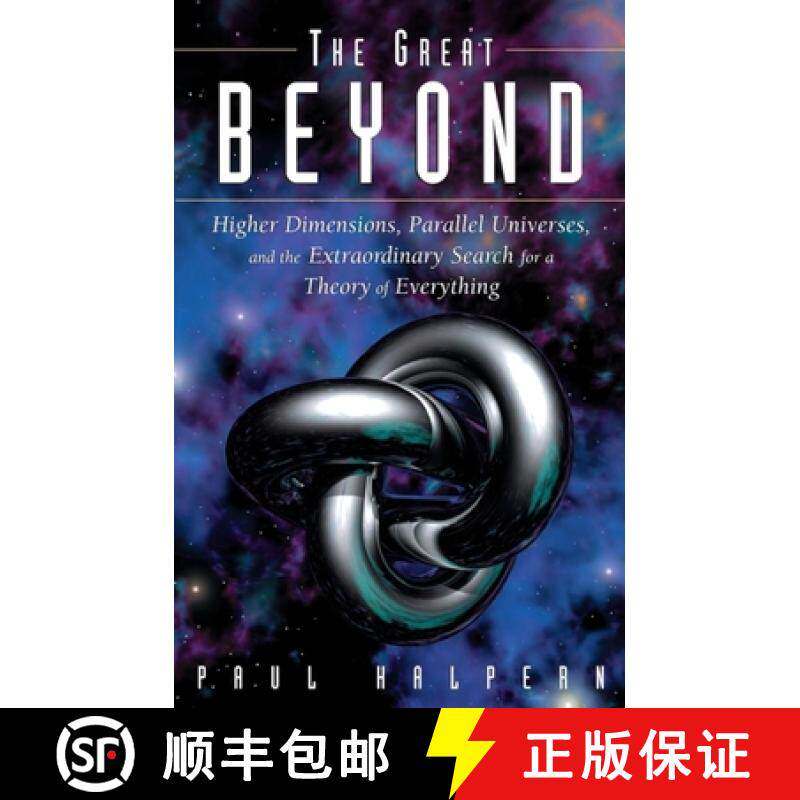 【3-4周达】The Great Beyond: Higher Dimensions, Parallel Universes and the Extraordinary Search for a... [9781684424405]