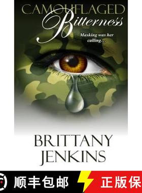 预订 Camouflaged Bitterness: Masking was her Calling [9780692908259]