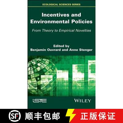 【3-4周达】Incentives And Environmental Policies - From Theory To Empirical Novelties [Wiley环境学] [9781786303516]