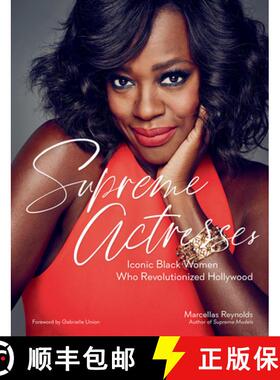 Supreme Actresses: Iconic Black Women Who Revolutionized Hollywood [9781419756276]