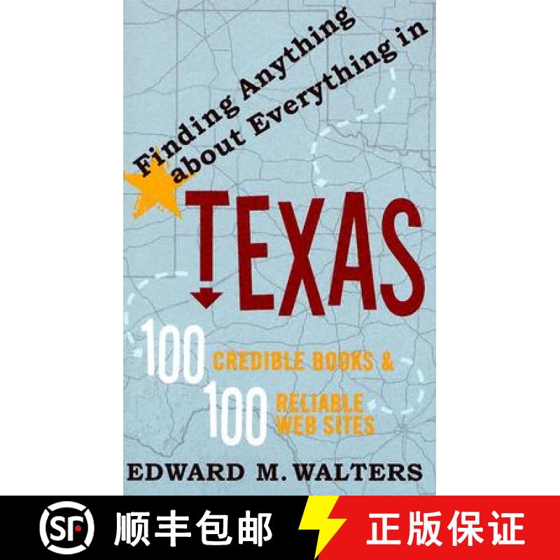 【3-4周达】Finding Anything about Everything in Texas: 100 Credible Books and 100 Reliable Websites [9781589791992]