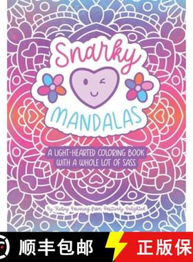 预订 Snarky Mandalas: A Light-Hearted Coloring Book with a Whole Lot of Sass [9798991400633]