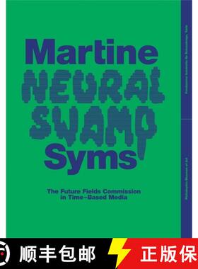 【3-4周达】Martine Syms: Neural Swamp – The Future Fields Commission in Time–Based Media [9780876332979]
