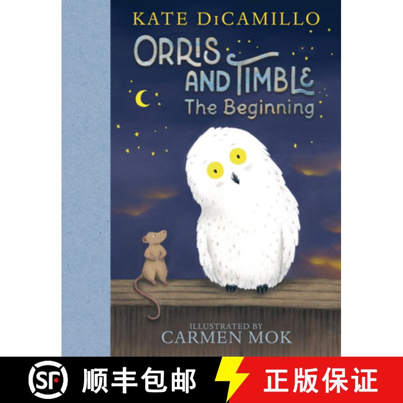 【3-4周达】Orris and Timble: The Beginning: (A Heartwarming Early Chapter Book about Friendship, Cour... [9781536222791]