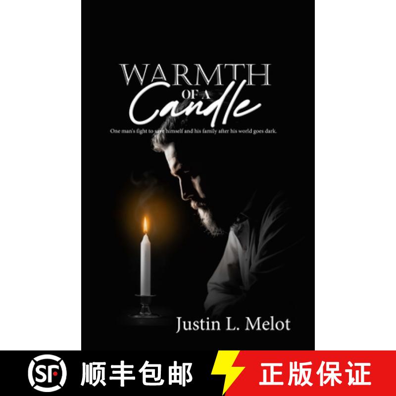 【2-3周达】Warmth of a Candle: One man's fight to save himself and his family after his world goes dark. [9798989910434]