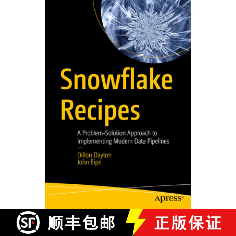 【3-4周达】Snowflake Recipes: A Problem-Solution Approach with Code Samples for Aws, Gcp and Microsof... [9798868809378]