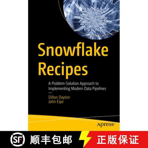 预订 Snowflake Recipes: A Problem-Solution Approach with Code Samples for Aws, Gcp and Microsoft Azure [9798868809378]