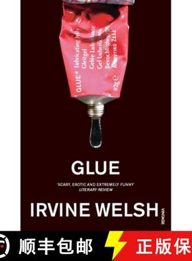 【3-4周达】Glue: From the groundbreaking author of Trainspotting and Crime [9780099285922]