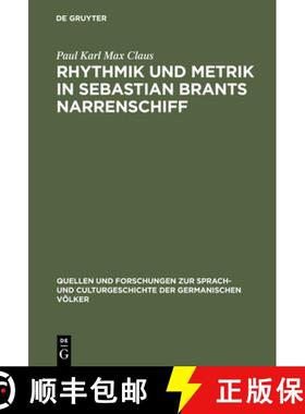 【3-4周达】Rhythmik und Metrik in Sebastian Brants Narrenschiff [9783110993554]