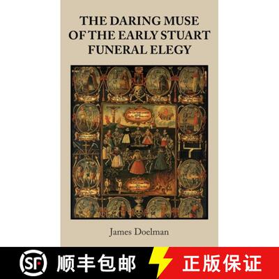 【3-4周达】Daring muse of the early Stuart funeral elegy, The [9781526144188]