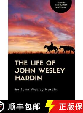 【3-4周达】The Life of John Wesley Hardin [9781387808588]