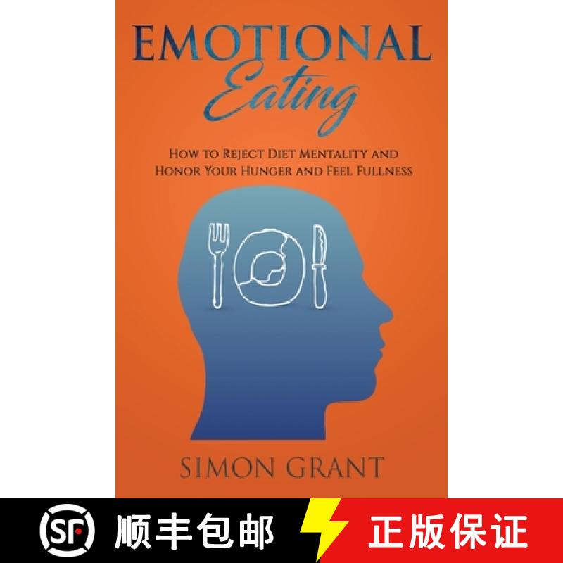 【3-4周达】Emotional Eating: How to Reject Diet Mentality and Honor Your Hunger and Feel Fullness [9781913842017]