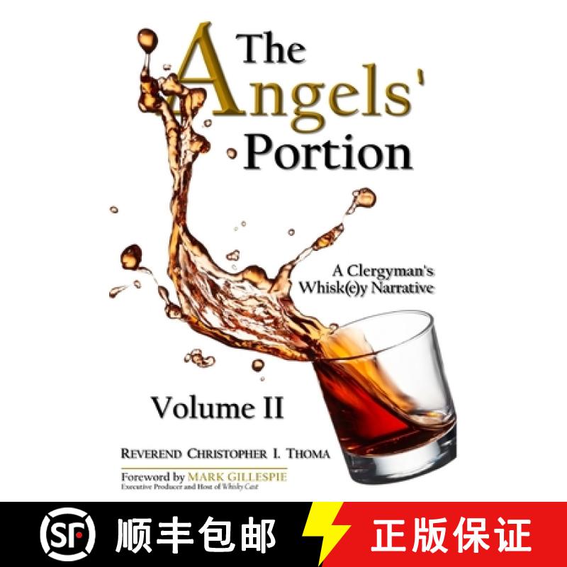 【3-4周达】The Angels' Portion: A Clergyman's Whisk(e)y Narrative, Volume 2 [9781734186130]