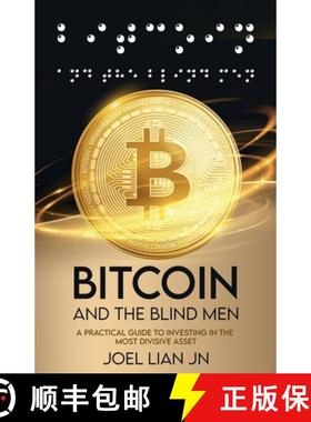 【3-4周达】Bitcoin and the Blind Men: A Practical Guide to Investing in the Most Divisive Asset [9789811823220]
