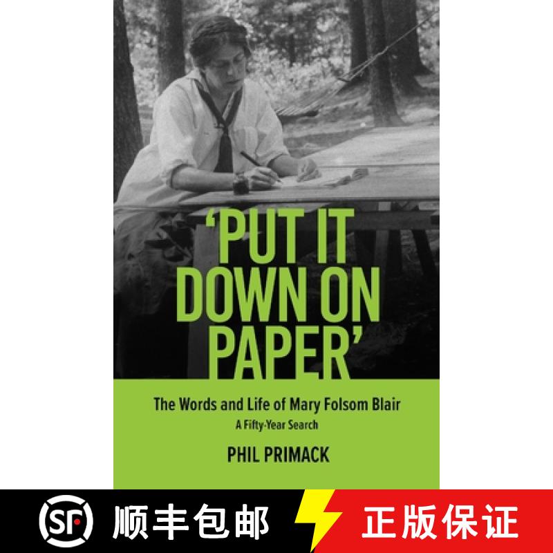 【3-4周达】'Put It Down on Paper': The Words and Life of Mary Folsom Blair, a Fifty-Year Search [9780931507267]