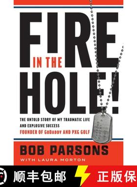 【3-4周达】Fire in the Hole!: The Untold Story of My Traumatic Life and Explosive Success [9781637632987]