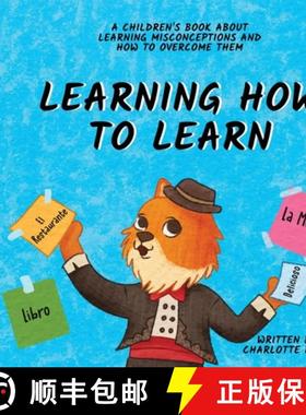 预订 Learning How to Learn: A Children's Book About Learning Misconceptions and How to Overcome Them [9781647435554]