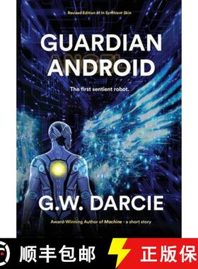 【3-4周达】Guardian Android: The first sentient robot. [9781778181191]